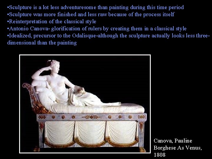  • Sculpture is a lot less adventuresome than painting during this time period