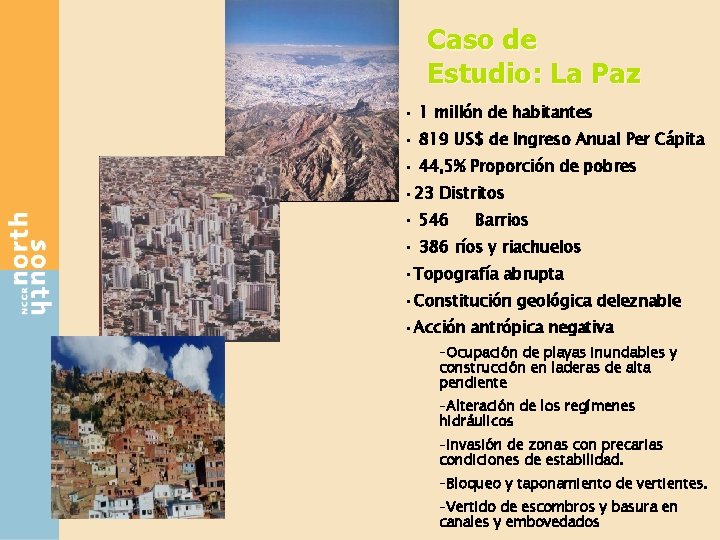Caso de Estudio: La Paz • 1 millón de habitantes • 819 US$ de