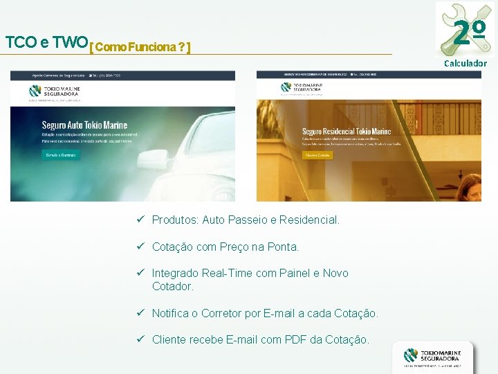 TCO e TWO[ Como Funciona ? ] 2º Calculador ü Produtos: Auto Passeio e