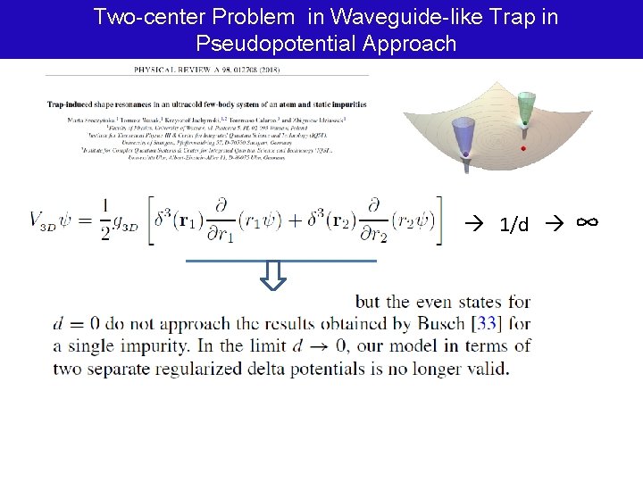 Two-center Problem in Waveguide-like Trap in Pseudopotential Approach 1/d ∞ 