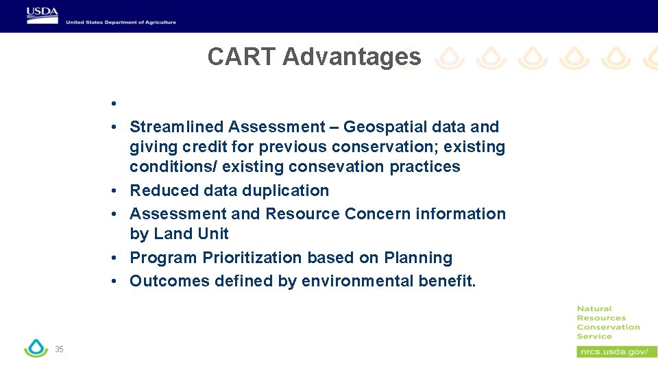 CART Advantages • • Streamlined Assessment – Geospatial data and giving credit for previous