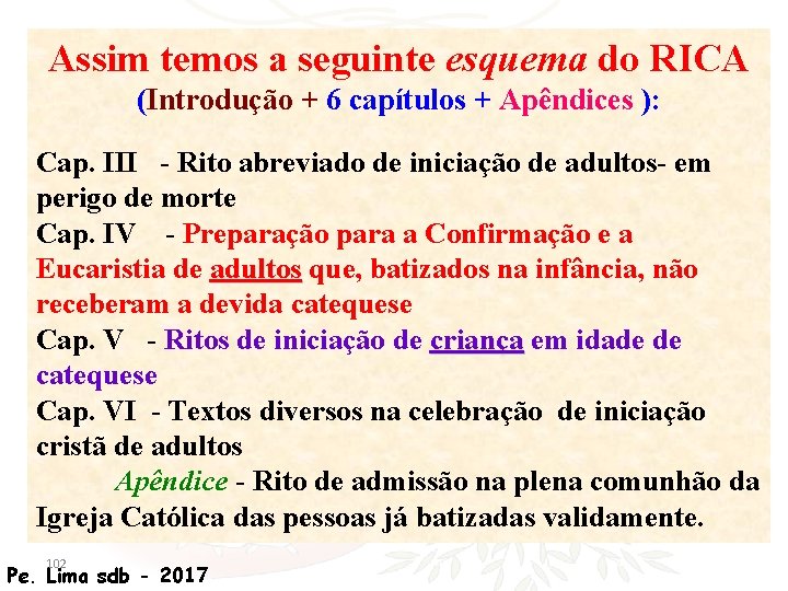 Assim temos a seguinte esquema do RICA (Introdução + 6 capítulos + Apêndices ):
