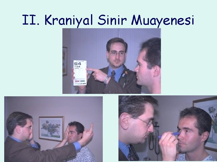 II. Kraniyal Sinir Muayenesi 