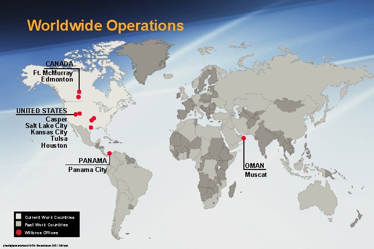 Worldwide Operations CANADA Ft. Mc. Murray Edmonton UNITED STATES Casper Salt Lake City Kansas