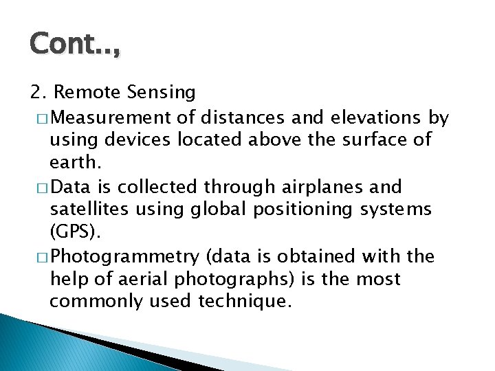 Cont. . , 2. Remote Sensing � Measurement of distances and elevations by using