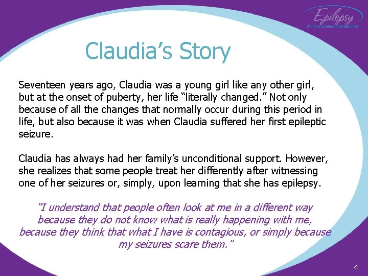 Claudia’s Story Seventeen years ago, Claudia was a young girl like any other girl,