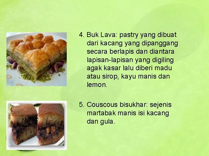 4. Buk Lava: pastry yang dibuat dari kacang yang dipanggang secara berlapis dan diantara