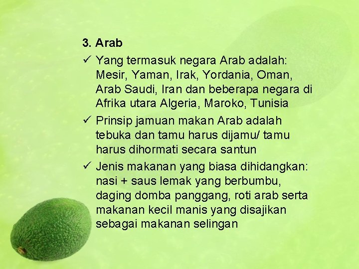 3. Arab ü Yang termasuk negara Arab adalah: Mesir, Yaman, Irak, Yordania, Oman, Arab
