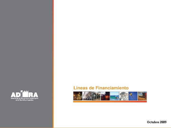 Líneas de Financiamiento Octubre 2009 