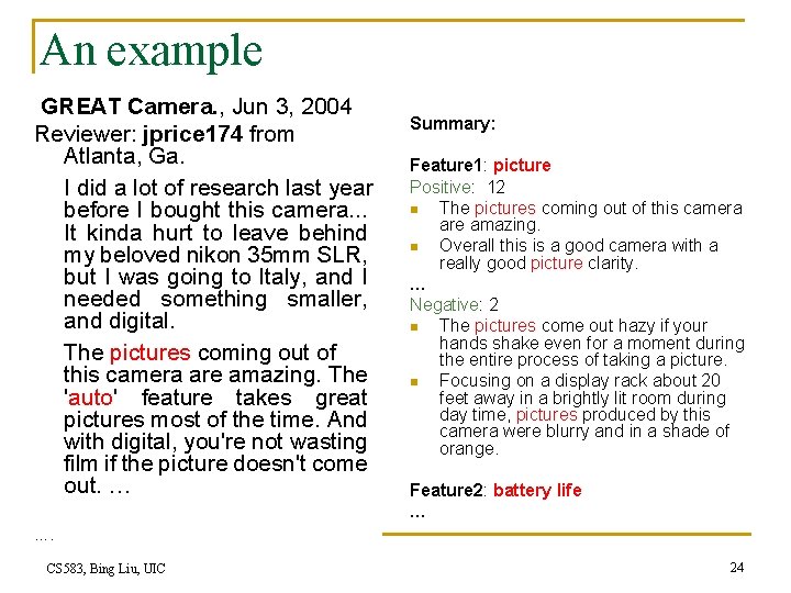 An example GREAT Camera. , Jun 3, 2004 Reviewer: jprice 174 from Atlanta, Ga. An example GREAT Camera. , Jun 3, 2004 Reviewer: jprice 174 from Atlanta, Ga.