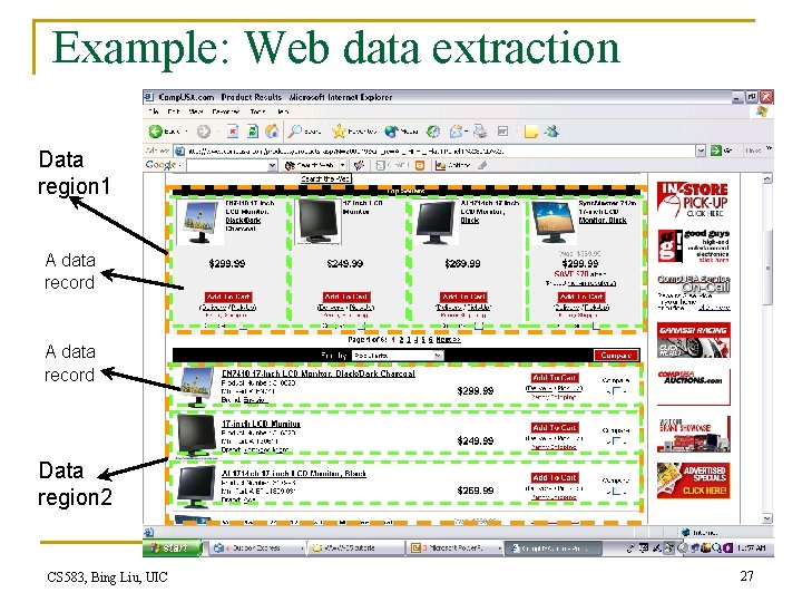 Example: Web data extraction Data region 1 A data record Data region 2 CS Example: Web data extraction Data region 1 A data record Data region 2 CS
