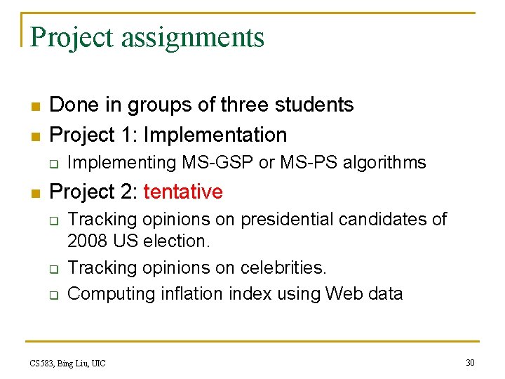 Project assignments n n Done in groups of three students Project 1: Implementation q Project assignments n n Done in groups of three students Project 1: Implementation q