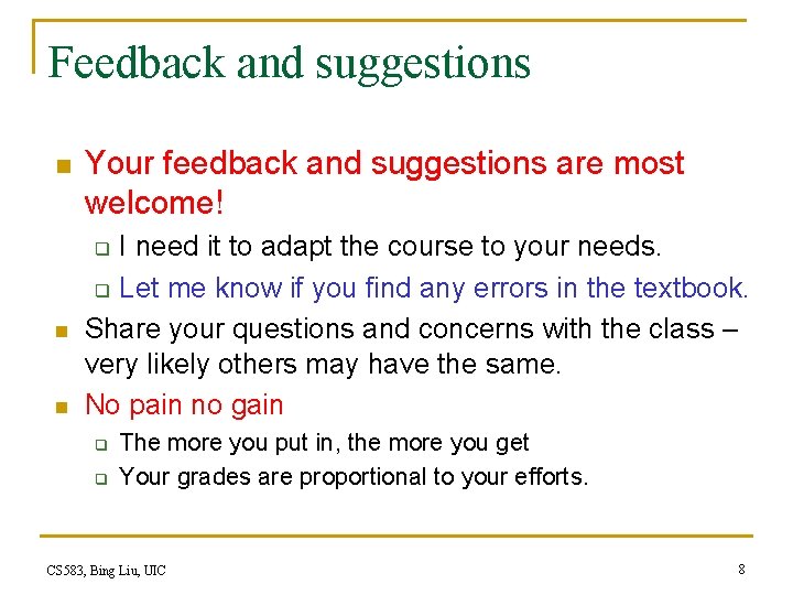 Feedback and suggestions n Your feedback and suggestions are most welcome! I need it Feedback and suggestions n Your feedback and suggestions are most welcome! I need it