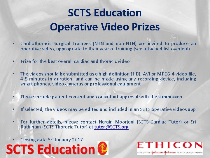 SCTS Education Operative Video Prizes • Cardiothoracic Surgical Trainees (NTN and non-NTN) are invited