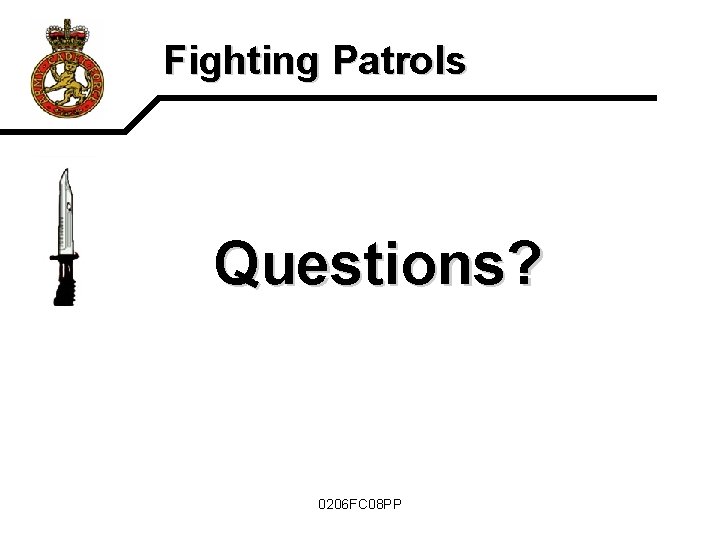 Fighting Patrols Questions? 0206 FC 08 PP 