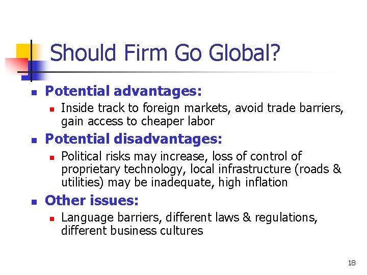 Should Firm Go Global? n Potential advantages: n n Potential disadvantages: n n Inside