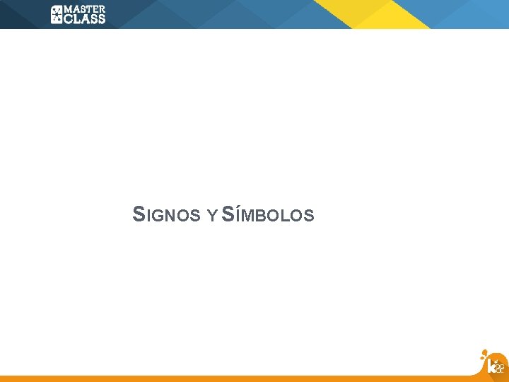 SIGNOS Y SÍMBOLOS 