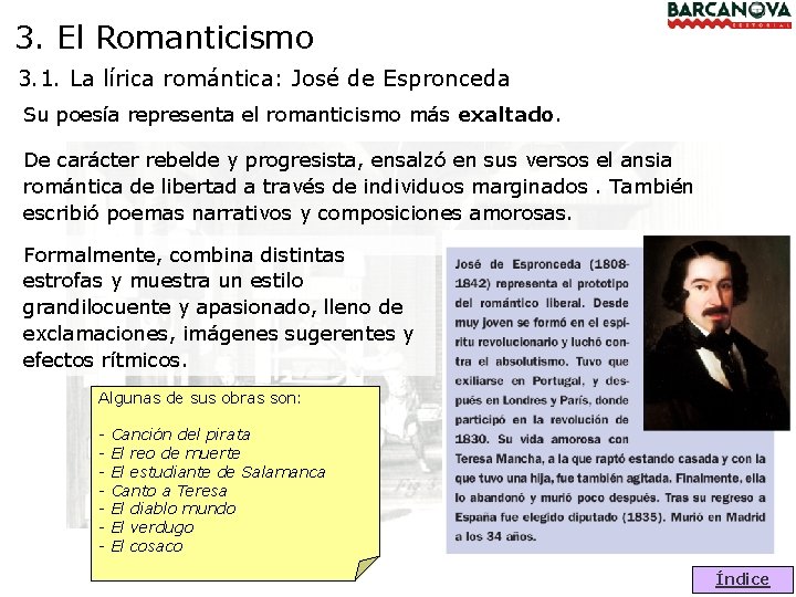 3. El Romanticismo 3. 1. La lírica romántica: José de Espronceda Su poesía representa