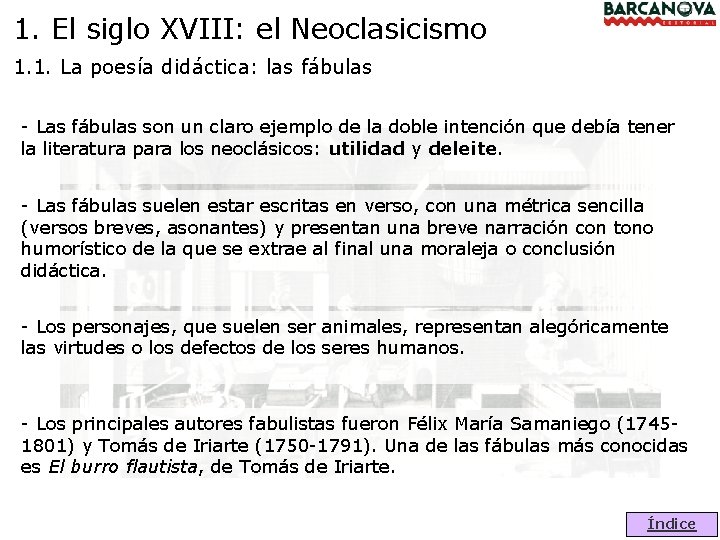 1. El siglo XVIII: el Neoclasicismo 1. 1. La poesía didáctica: las fábulas -