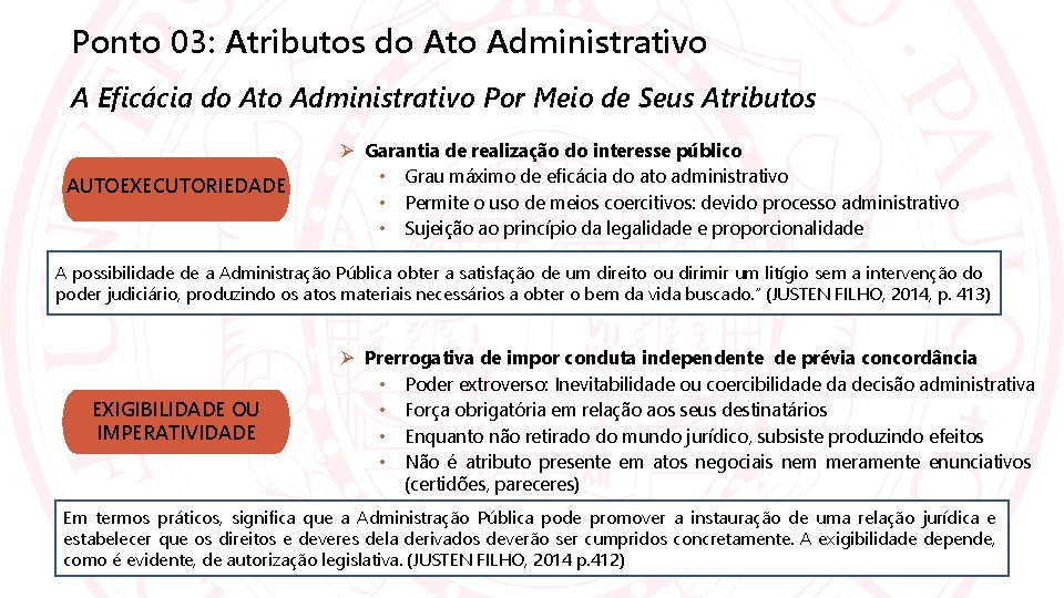 Ponto 03: Atributos do Ato Administrativo A Eficácia do Ato Administrativo Por Meio de
