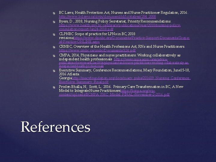  BC Laws, Health Protection Act, Nurses and Nurse Practitioner Regulation, 2016. http: //www.