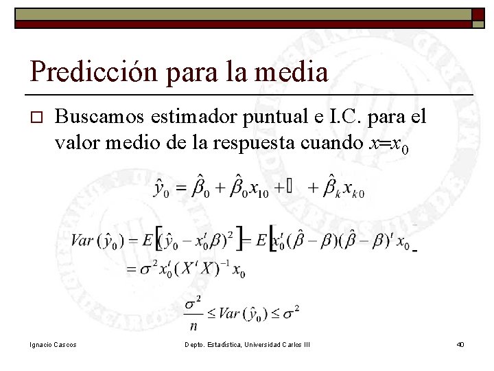 Predicción para la media o Buscamos estimador puntual e I. C. para el valor Predicción para la media o Buscamos estimador puntual e I. C. para el valor