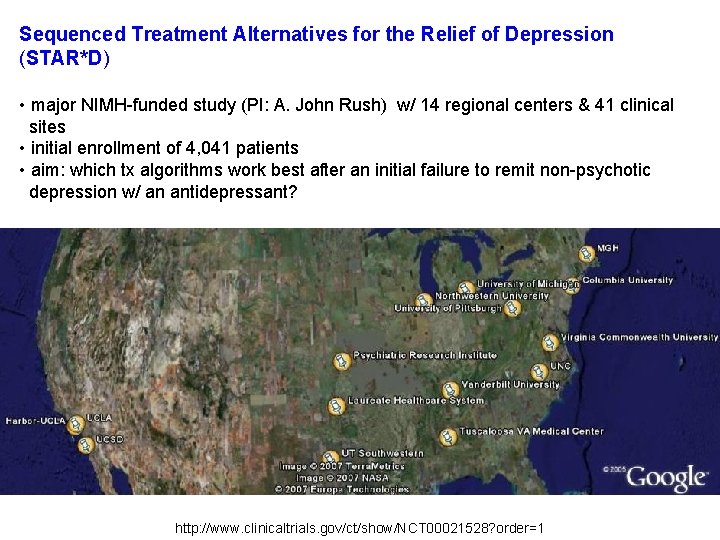 Sequenced Treatment Alternatives for the Relief of Depression (STAR*D) • major NIMH-funded study (PI: Sequenced Treatment Alternatives for the Relief of Depression (STAR*D) • major NIMH-funded study (PI: