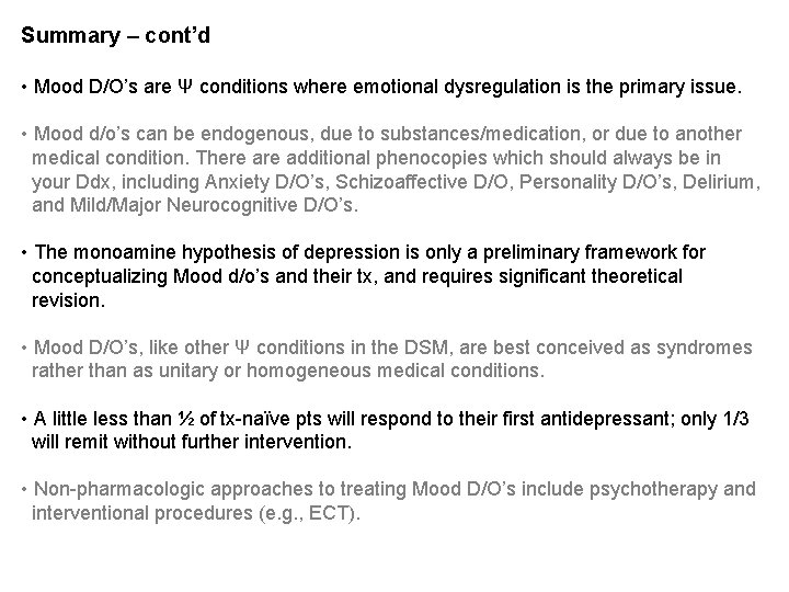 Summary – cont’d • Mood D/O’s are Ψ conditions where emotional dysregulation is the Summary – cont’d • Mood D/O’s are Ψ conditions where emotional dysregulation is the