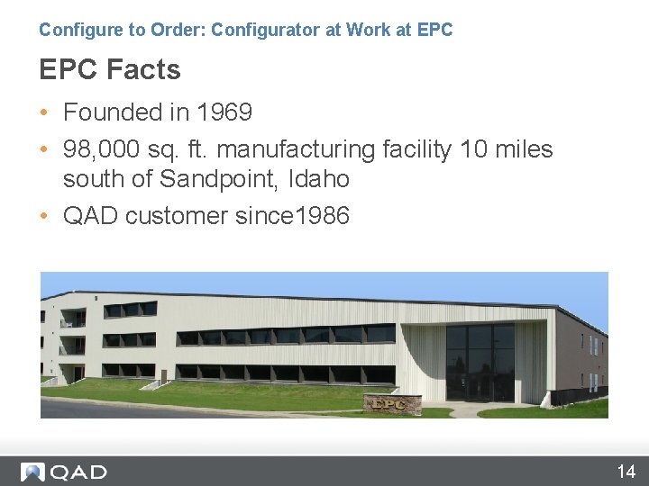 Configure to Order: Configurator at Work at EPC Facts • Founded in 1969 •