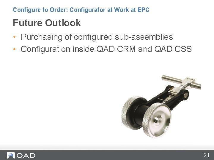 Configure to Order: Configurator at Work at EPC Future Outlook • Purchasing of configured