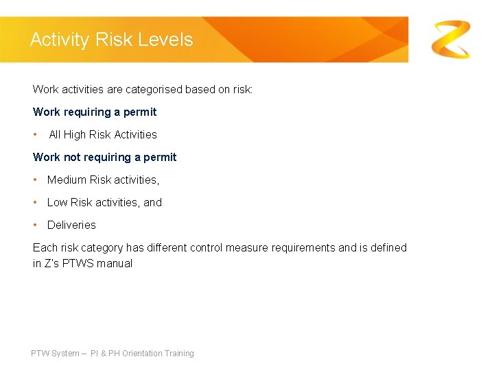 Activity Risk Levels Work activities are categorised based on risk: Work requiring a permit