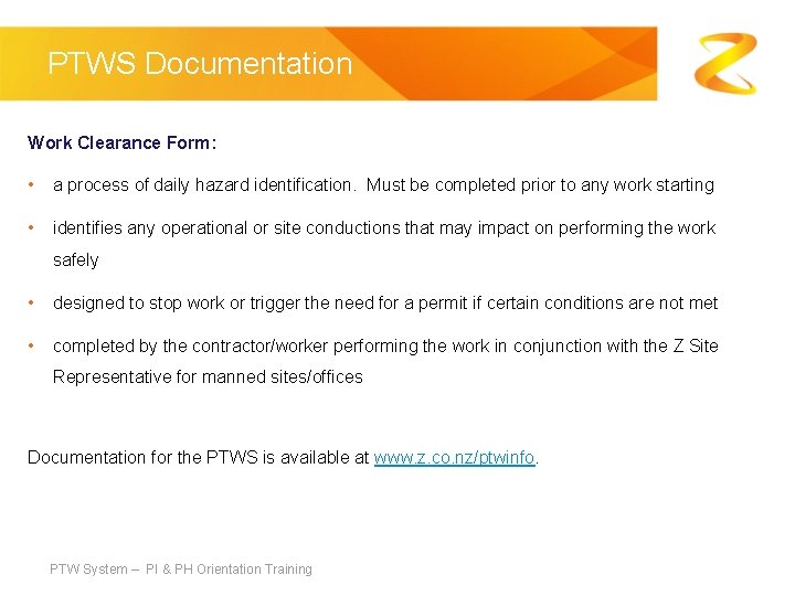 PTWS Documentation Work Clearance Form: • a process of daily hazard identification. Must be
