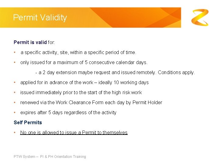Permit Validity Permit is valid for: • a specific activity, site, within a specific