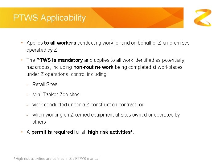 PTWS Applicability • Applies to all workers conducting work for and on behalf of