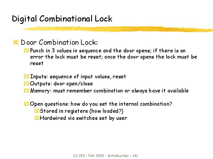 Digital Combinational Lock z Door Combination Lock: y Punch in 3 values in sequence