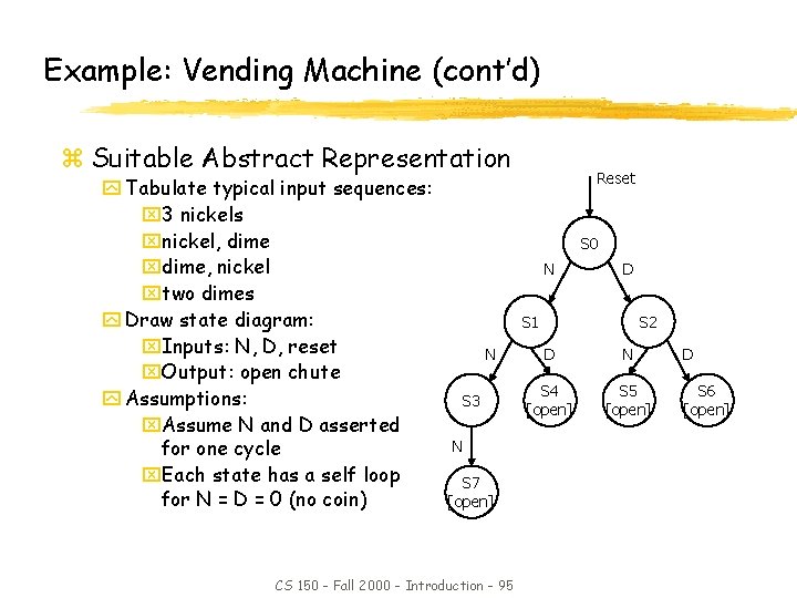 Example: Vending Machine (cont’d) z Suitable Abstract Representation y Tabulate typical input sequences: x