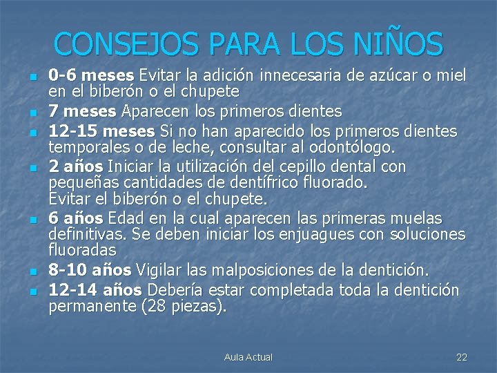 CONSEJOS PARA LOS NIÑOS n n n n 0 -6 meses Evitar la adición
