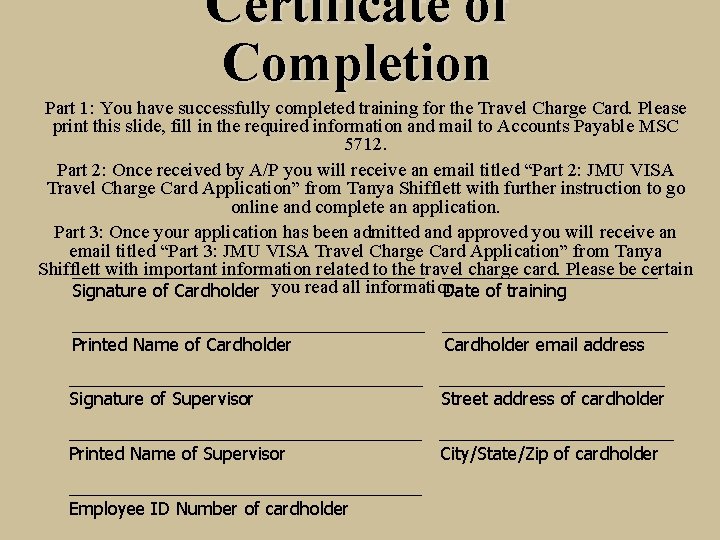 Certificate of Completion Part 1: You have successfully completed training for the Travel Charge