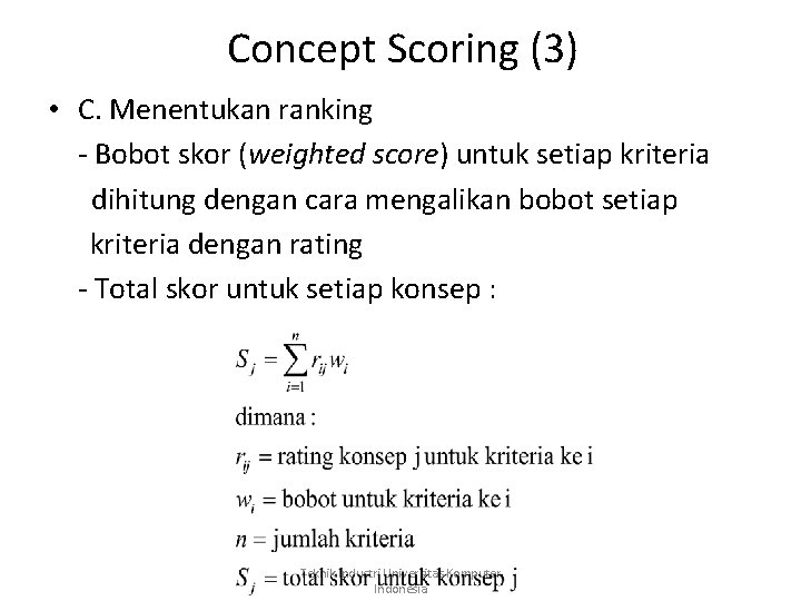 Concept Scoring (3) • C. Menentukan ranking - Bobot skor (weighted score) untuk setiap