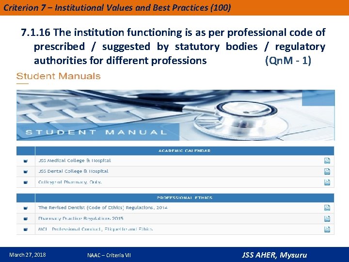 Criterion 7 – Institutional Values and Best Practices (100) 7. 1. 16 The institution