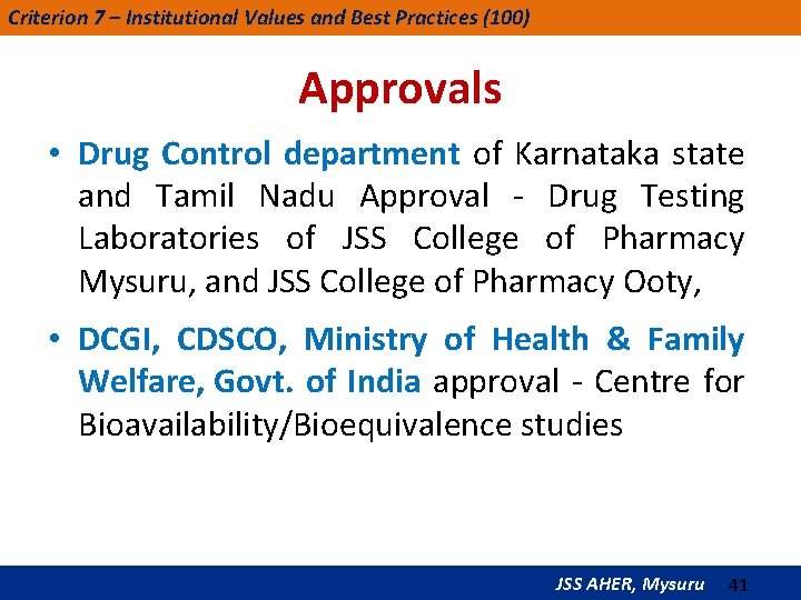 Criterion 7 – Institutional Values and Best Practices (100) Approvals • Drug Control department