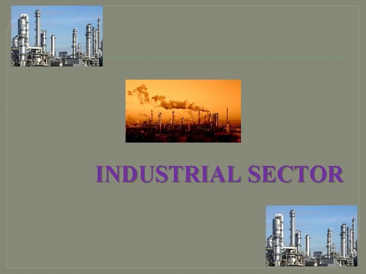 INDUSTRIAL SECTOR 