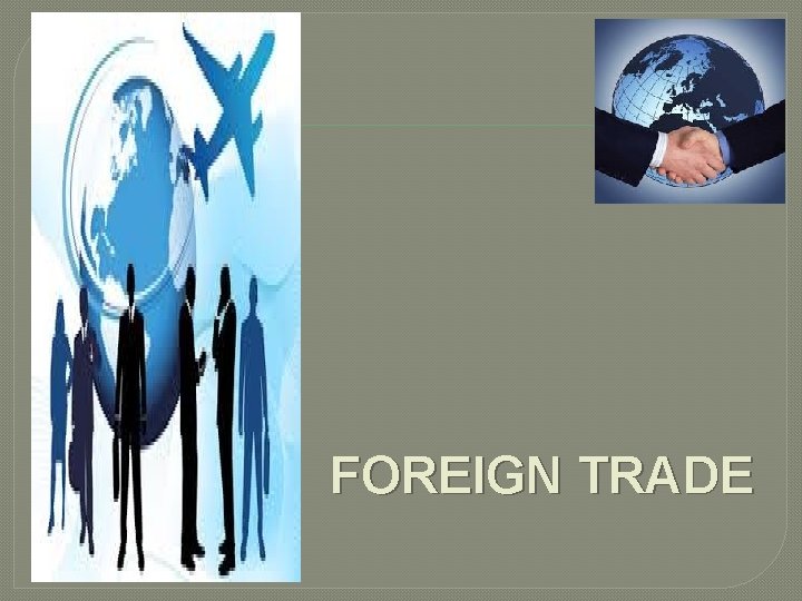 FOREIGN TRADE 