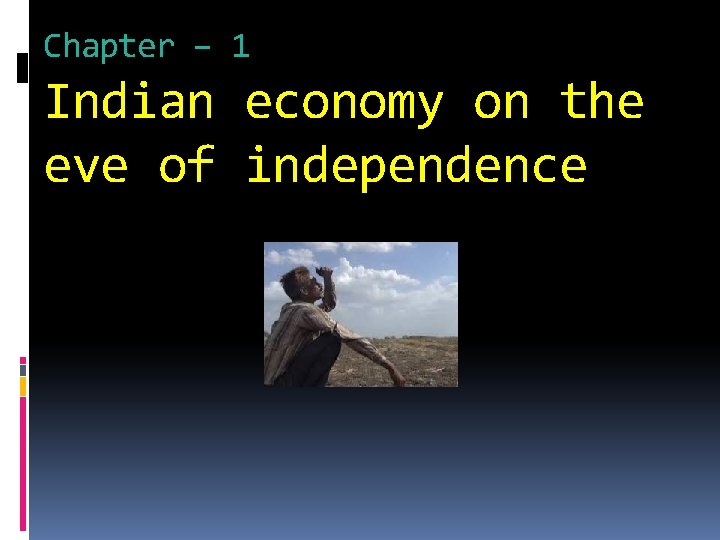 Chapter – 1 Indian economy on the eve of independence 