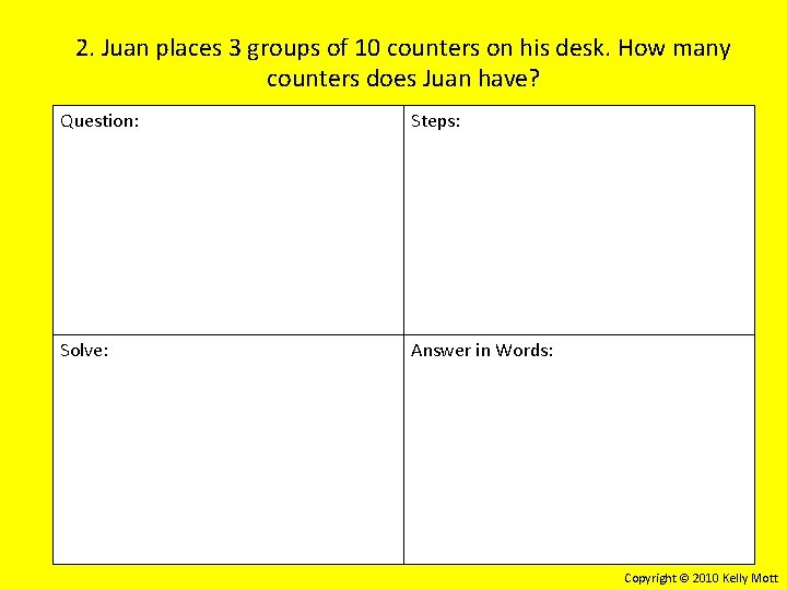 2. Juan places 3 groups of 10 counters on his desk. How many counters