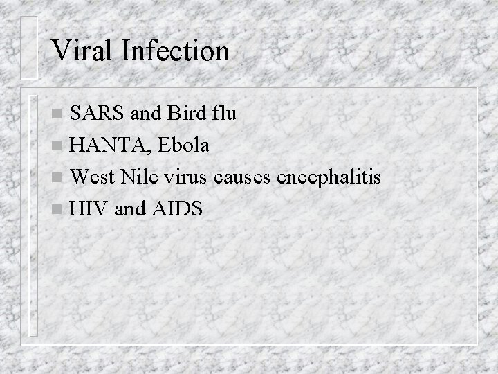 Viral Infection SARS and Bird flu n HANTA, Ebola n West Nile virus causes