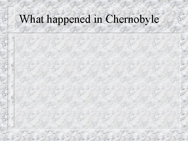 What happened in Chernobyle 