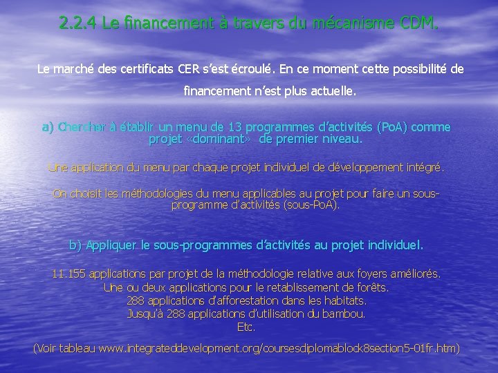 2. 2. 4 Le financement à travers du mécanisme CDM. Le marché des certificats