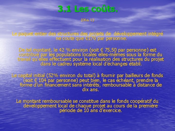 3. 1 Les coûts. (Dia. 1) Le paquet entier des structures des projets de