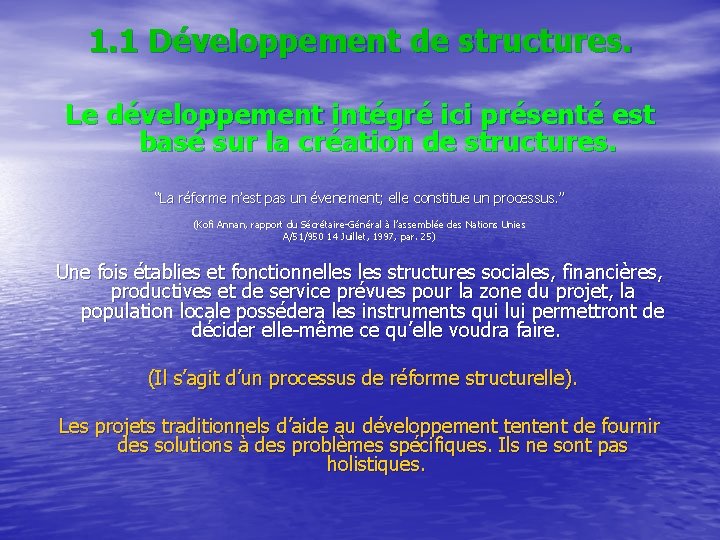 1. 1 Développement de structures. Le développement intégré ici présenté est basé sur la